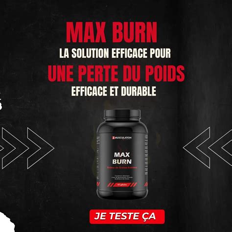 PRODUIT PERTE DE POIDS | MAX BURN | Zone Musculation
