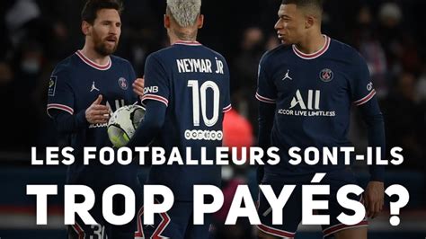 Les Footballeurs Sont Ils Trop Pay S Mbapp Neymar Psg Youtube