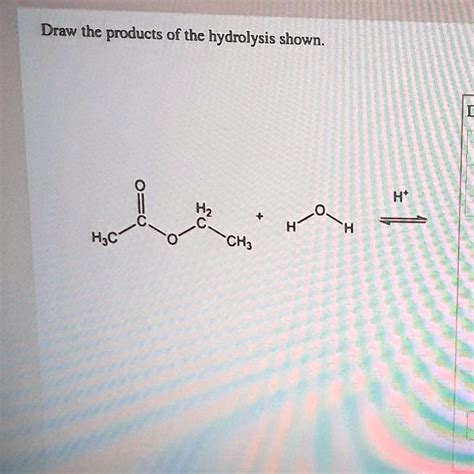 Draw The Products Of The Hydrolysis