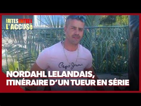 Nordahl Lelandais Itin Raire D Un Tueur En S Rie Peut Il Tre Impliqu