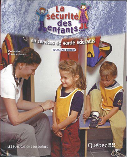 La Securite Des Enfants En Services De Garde Educatifs 3z Ed