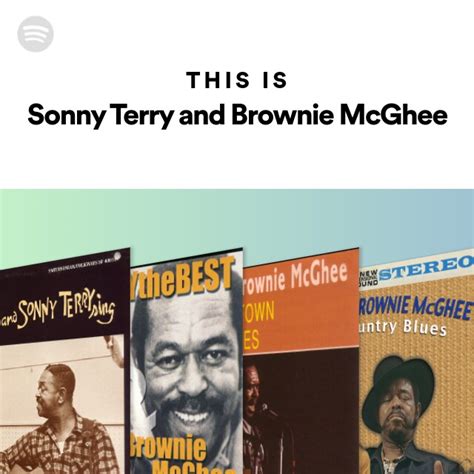 This Is Sonny Terry And Brownie McGhee Playlist By Spotify Spotify