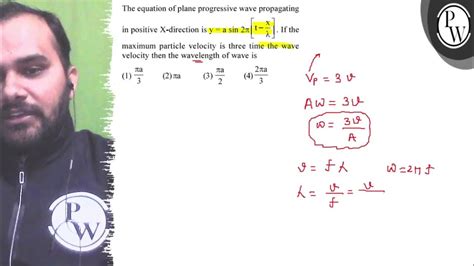 The Equation Of Plane Progressive Wave Propagating In Positive X