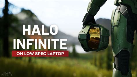 Can You Play Halo Infinite On Low End PC I3 1115G4 Laptop Intel UHD