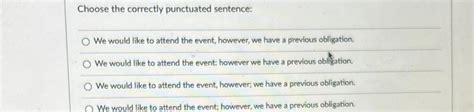 Solved Choose The Correctly Punctuated Sentence We Would Chegg