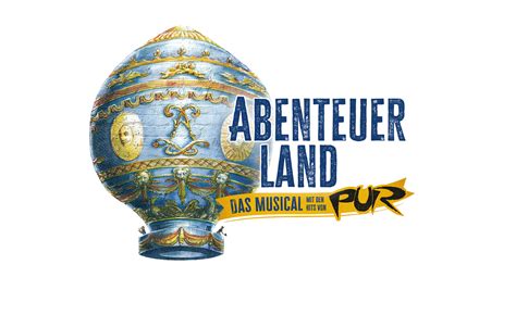 Abenteuerland Das Musical Mit Den Hits Von Pur Abenteuerland Das