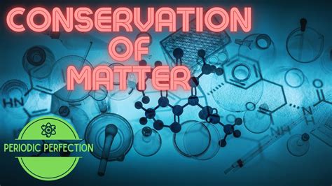 Conservation Of Matter Youtube