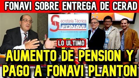 FONAVI DEVOLUCION LO ULTIMO GRAN PLANTON AUMENTO DE PENSION Y ENTREGA