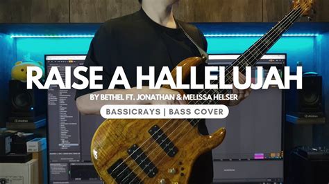 Raise A Hallelujah Bethel Ft Jonathan And Melissa Helser Bass Cover