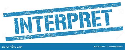 INTERPRET Text on Blue Grungy Rectangle Stamp Stock Illustration ...