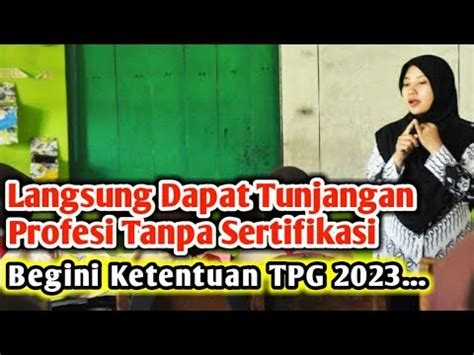 Langsung Dapat Tunjangan Profesi Tanpa Sertifikasi Begini Ketentuan