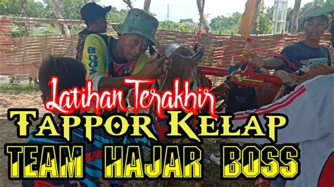 Latihan Terakhir TAPPOR KELAP TEAM HAJAR BOSS Menuju Piala Presiden