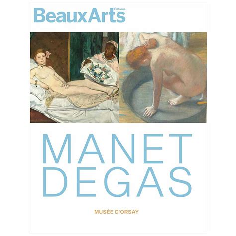 Revue Beaux Arts Hors S Rie Manet Degas Mus E D Orsay Boutiques