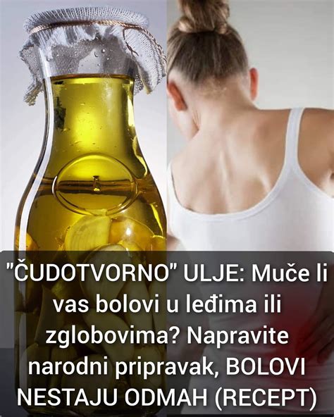 Pogledajte Najbolji Recept Za Otklanjanje Bolova U Le Ima I Zglobovima