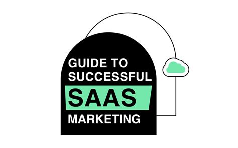 The Complete Guide To Successful Saas Marketing