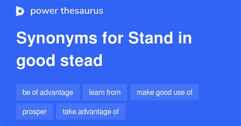 Stand In Good Stead synonyms - 30 Words and Phrases for Stand In Good Stead