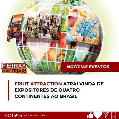 Fruit Attraction Atrai Vinda De Expositores De Quatro Continentes Ao Brasil