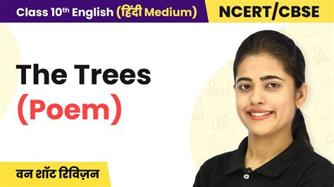 The Trees Poem One Shot Revision Ncertcbse Class 10 English Hindi Medium Youtube