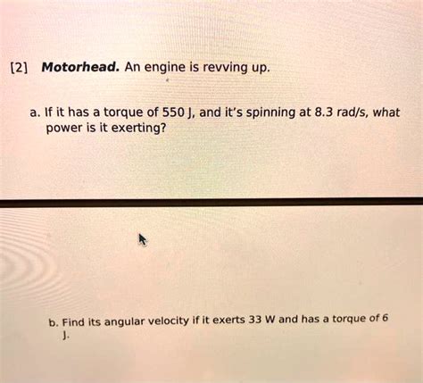 SOLVED 2 Motorhead An Engine Is Revving Up A If It Has A Torque