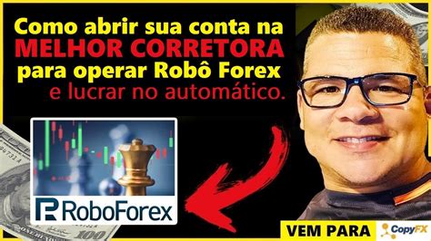 Como abrir conta na MELHOR corretora para operar Robô