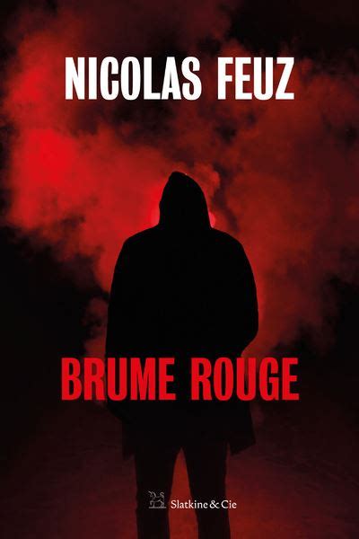 Nicolas Feuz Se Livre Pour La Sortie De Brume Rouge