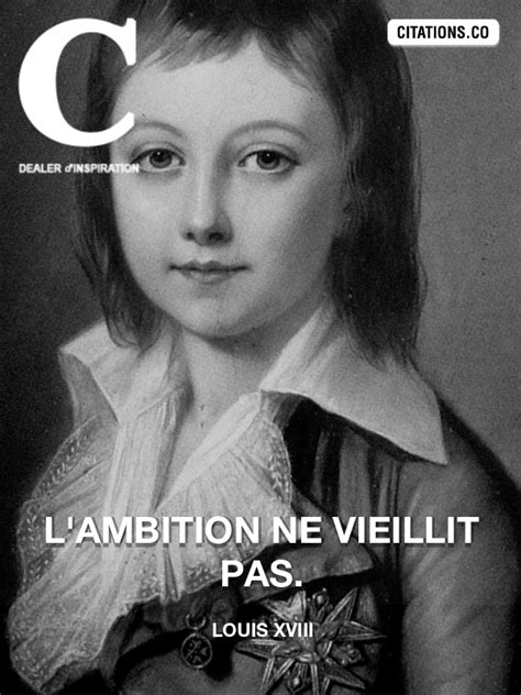 Toutes Les Citations De Louis Xviii Citation Inspiration