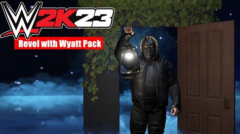 Live Stream WWE 2K23 DLC Pack 4 Revel With Wyatt Pack YouTube