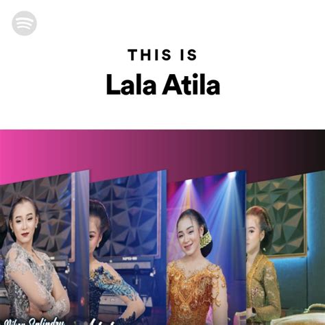 This Is Lala Atila Playlist By Spotify Spotify