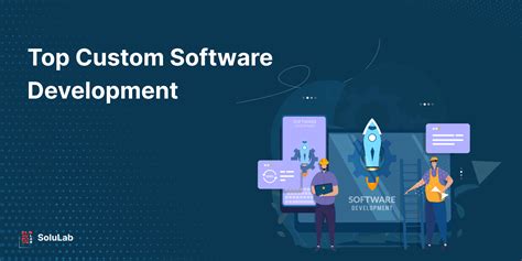 Top Custom Software Development Companies In 2025