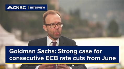 Goldman Sachs Chief Economist Strong Case For Consecutive Ecb Rate