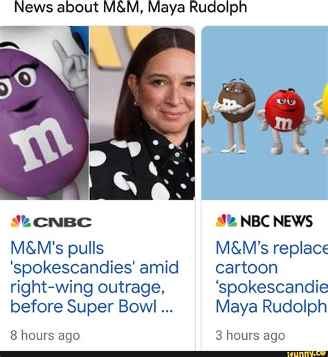 Pulls Spokescandies Amid Right Wing Outrage Before Super Bowl 8 Hours Ago News About Maya