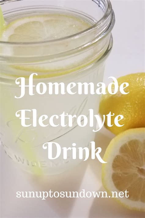 Homemade Electrolyte Drink Sunup To Sundown Recipe Homemade