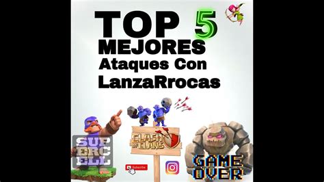 TOP 5 SÚPER ATAQUES LANZARROCAS TH10 Clash Of Clans Mi Primer