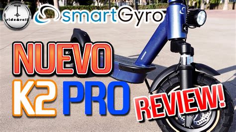 NUEVO K2 PRO DE SMARTGYRO REVIEW COMPLETA OPINIÓN PATINETES