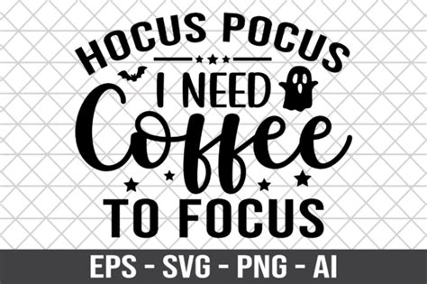 Hocus Pocus I Need Coffee To Focus Svg Graphic By Craftking · Creative Fabrica