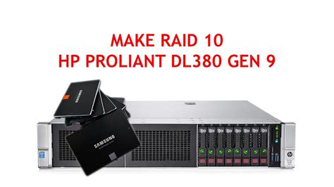 Setup RAID 10 Server HP Proliant DL380 Gen9 YouTube