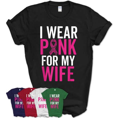 I Wear Pink For My Wife Shirt Breast Cancer Husband Love Tee T Shirt