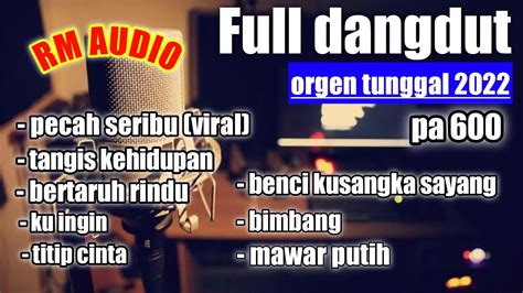 Pecah Seribu Full Album Orgen Tunggal Enak Buat Menemani