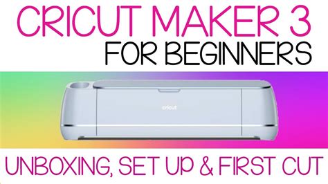 Cricut Maker 3 Unboxing Set Up And Making Your 1st Cut Youtube