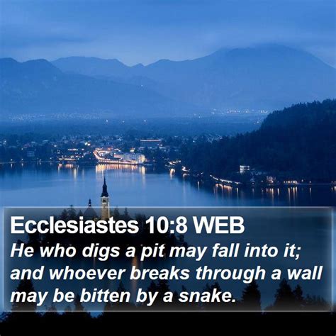 Ecclesiastes 10 8 Web He Who Digs A Pit May Fall Into It And Whoever