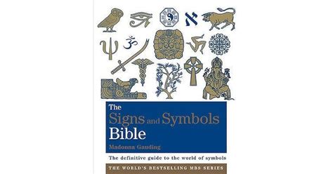 The Signs And Symbols Bible The Definitive Guide To The World Of Symbols By Madonna Gauding