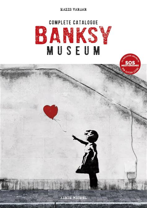 Banksy Museum Complete Catalog Vardar Hazis 9782226488565