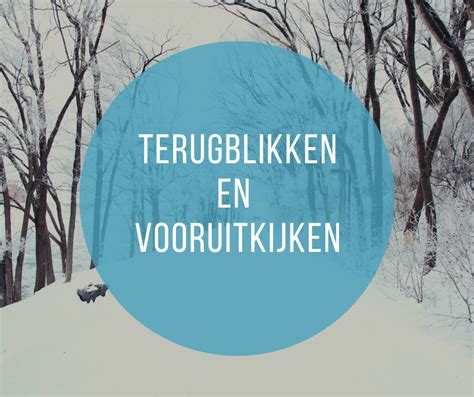 Terugblikken Is Vooruitkijken