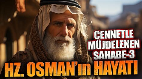 Hz Osman In Hayati Cennetle M Jdelenen Sahabe Youtube