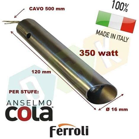 Resistenza Elettrica Accensione Stufa Pellet 16Mm 350W Ferroli Anselmo Cola