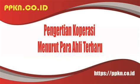 Pengertian Koperasi Menurut Para Ahli Terbaru