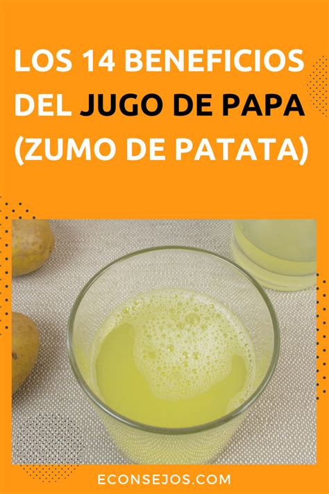 15 Beneficios Del Jugo De Papa Alivia Gastritis Diabetes Inflamaciones Caspa Y Más Jugo De