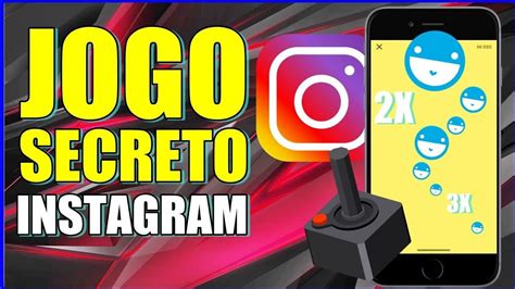 Jogo Secreto Escondido Do Instagram Como Ativar Esse Game Oculto Para