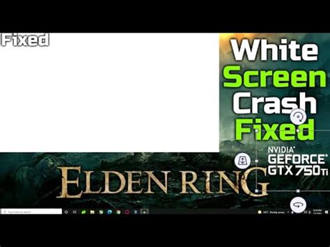 Elden Ring White Screen Crash Fix Not Launching Fix Startup Crash