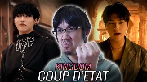 KINGDOM 킹덤 COUP D ETAT 쿠데타 First Watch Reaction YouTube